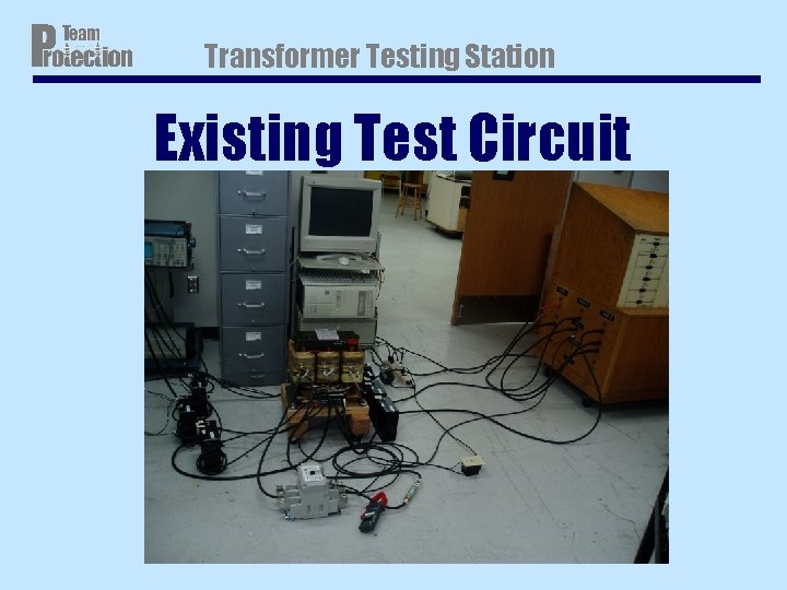 Transformer Testing Station Existing Test Circuit Transformer Testing Station Existing Test Circuit
