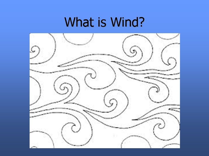 What is Wind? 