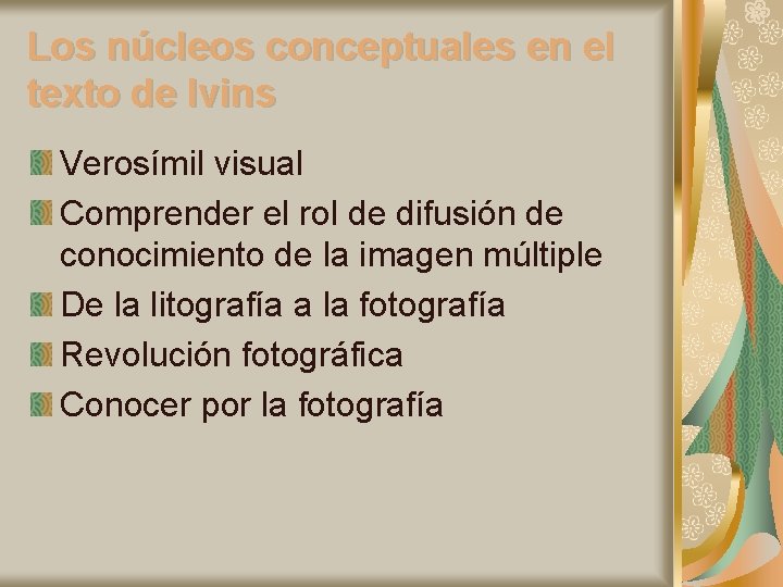 Los núcleos conceptuales en el texto de Ivins Verosímil visual Comprender el rol de