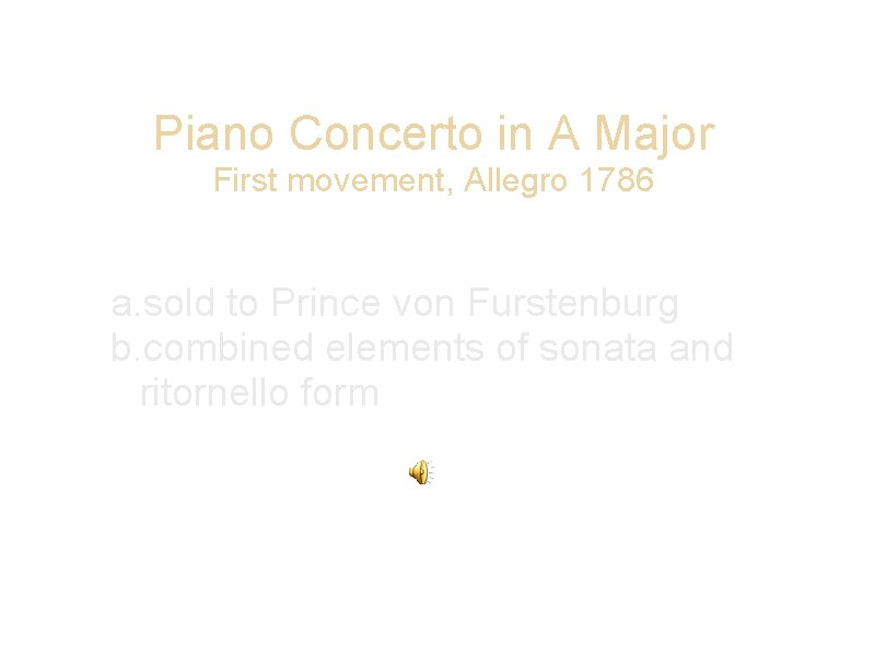 Piano Concerto in A Major First movement, Allegro 1786 a. sold to Prince von