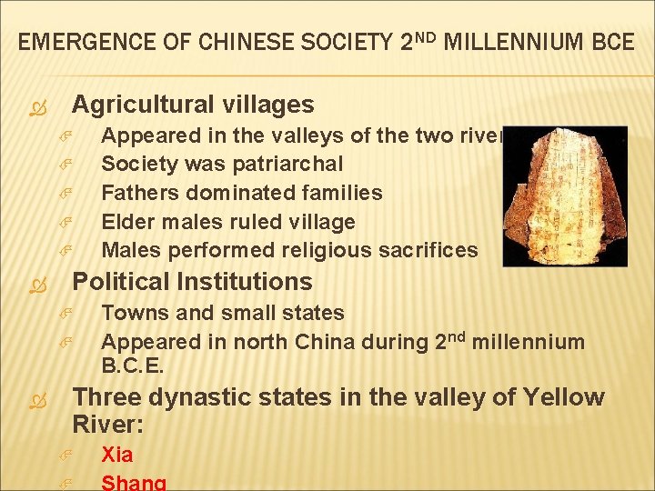 EMERGENCE OF CHINESE SOCIETY 2 ND MILLENNIUM BCE Agricultural villages Political Institutions Appeared in