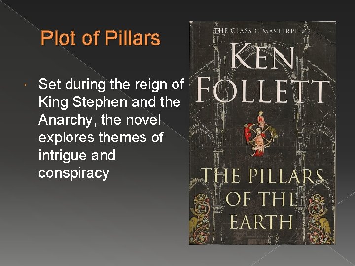Plot of Pillars Set during the reign of King Stephen and the Anarchy, the