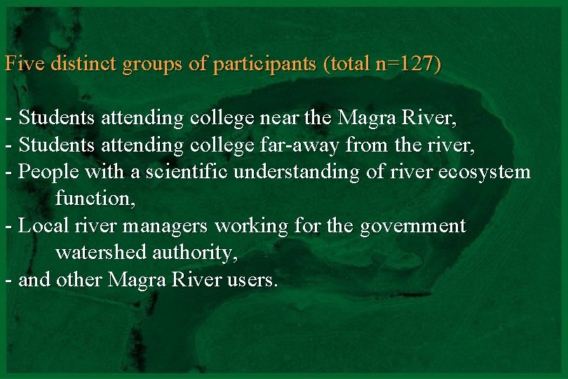 Five distinct groups of participants (total n=127) - Students attending college near the Magra