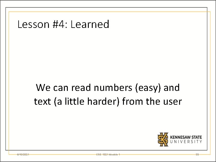 Lesson #4: Learned We can read numbers (easy) and text (a little harder) from