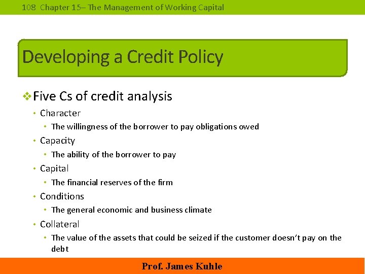 108 Chapter 15– The Management of Working Capital Developing a Credit Policy v. Five