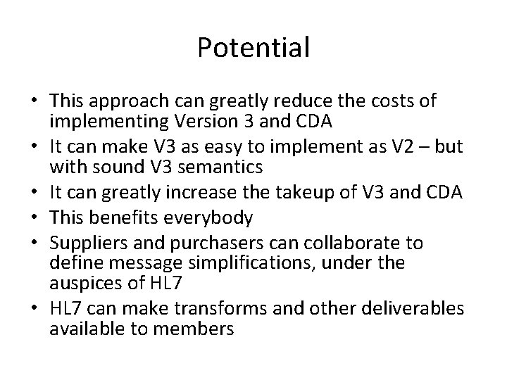 Potential • This approach can greatly reduce the costs of implementing Version 3 and Potential • This approach can greatly reduce the costs of implementing Version 3 and
