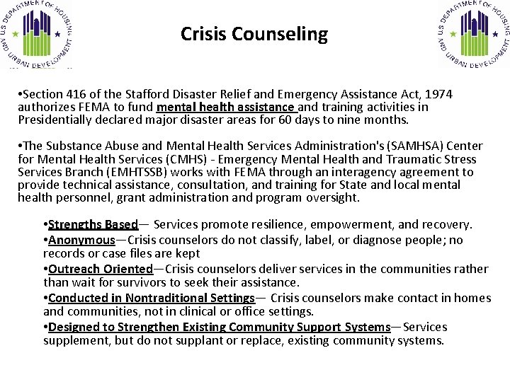 Crisis Counseling • Section 416 of the Stafford Disaster Relief and Emergency Assistance Act,