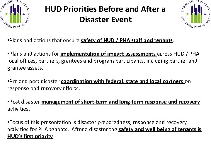 HUD Priorities Before and After a Disaster Event • Plans and actions that ensure