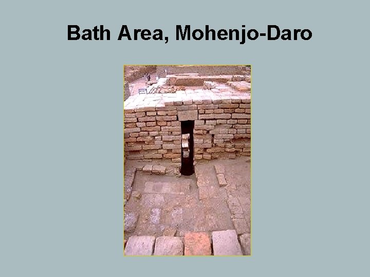 Bath Area, Mohenjo-Daro 