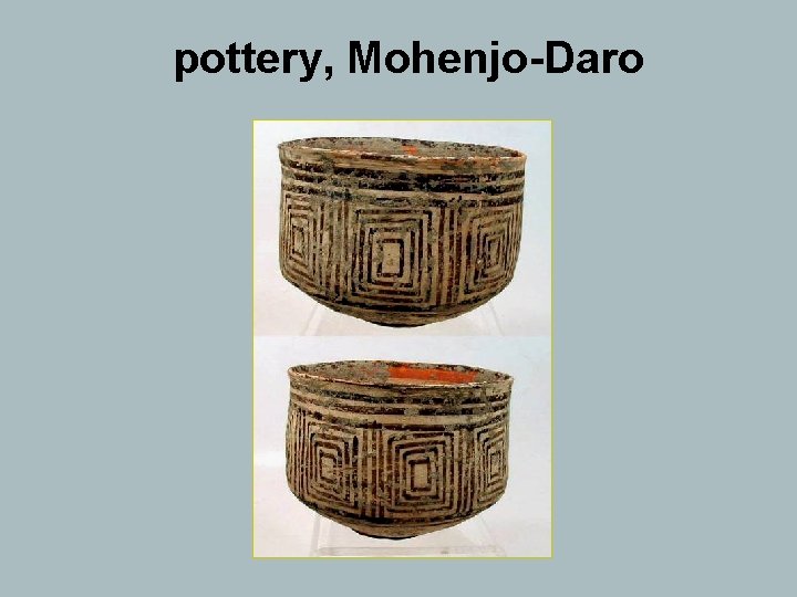 pottery, Mohenjo-Daro 