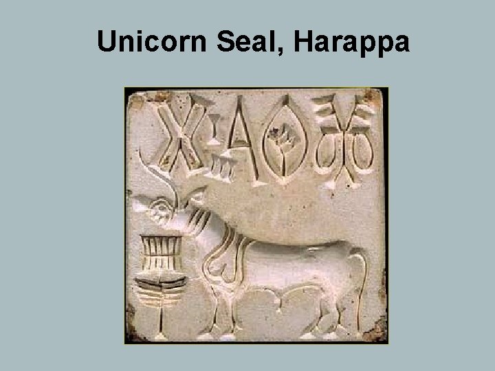 Unicorn Seal, Harappa 