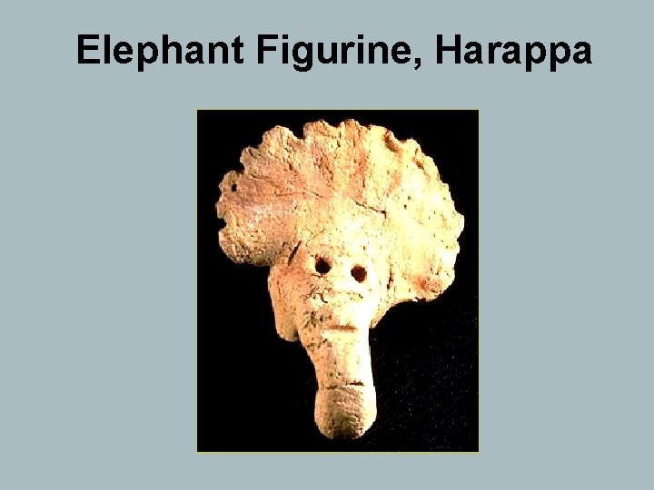 Elephant Figurine, Harappa 