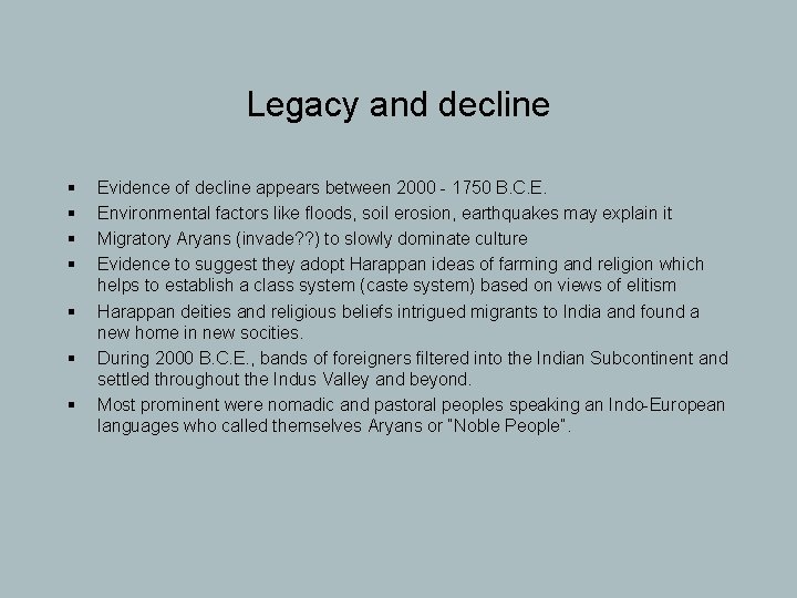 Legacy and decline § § § § Evidence of decline appears between 2000 -