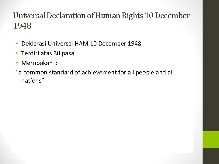 Universal Declaration of Human Rights 10 December 1948 • Deklarasi Universal HAM 10 December