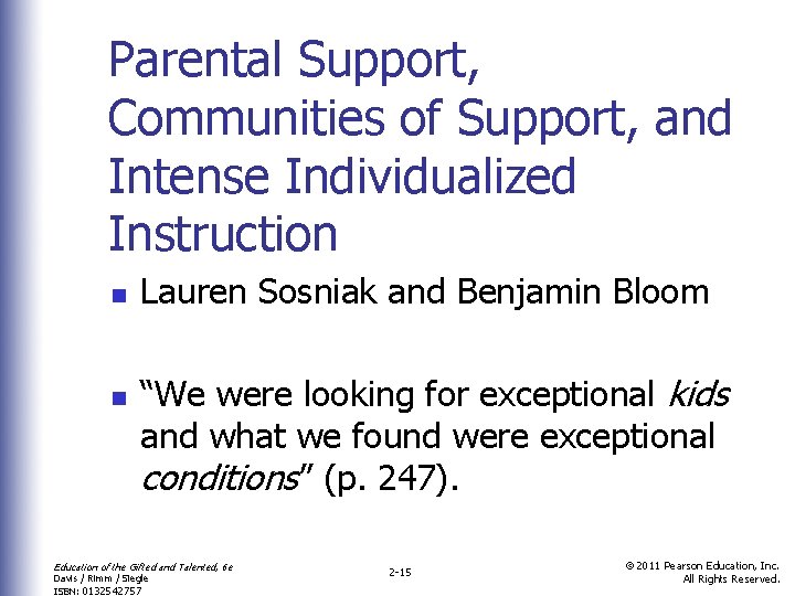 Parental Support, Communities of Support, and Intense Individualized Instruction n n Lauren Sosniak and
