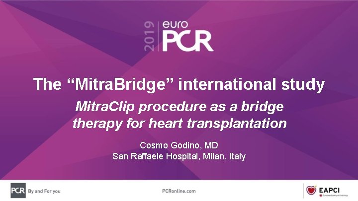The “Mitra. Bridge” international study Mitra. Clip procedure as a bridge therapy for heart