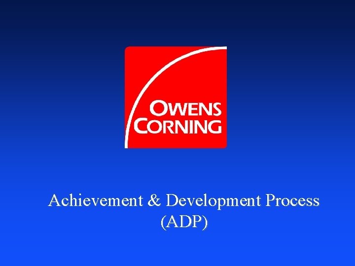 Achievement & Development Process (ADP) 