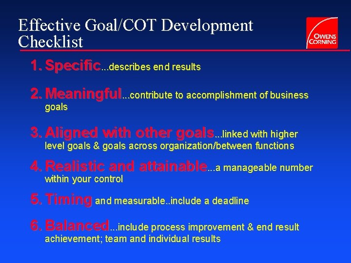 Effective Goal/COT Development Checklist 1. Specific. . . describes end results 2. Meaningful. .