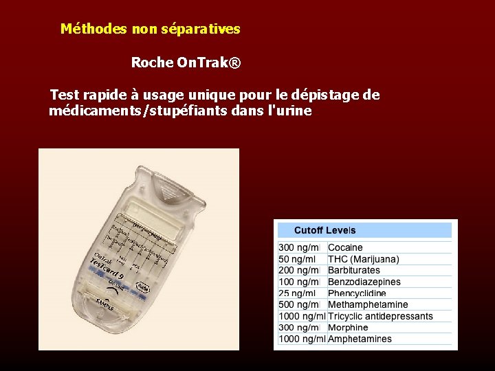 Méthodes non séparatives Roche On. Trak® Test rapide à usage unique pour le dépistage