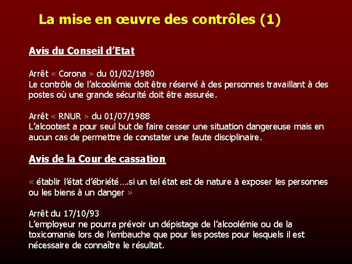 La mise en œuvre des contrôles (1) Avis du Conseil d’Etat Arrêt « Corona