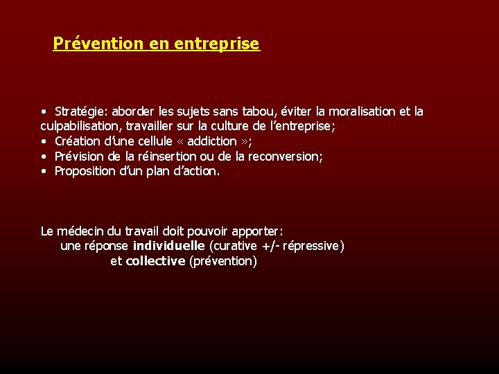 Prévention en entreprise • Stratégie: aborder les sujets sans tabou, éviter la moralisation et