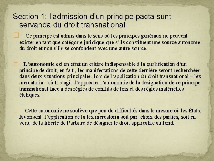 Section 1: l’admission d’un principe pacta sunt servanda du droit transnational � Ce principe