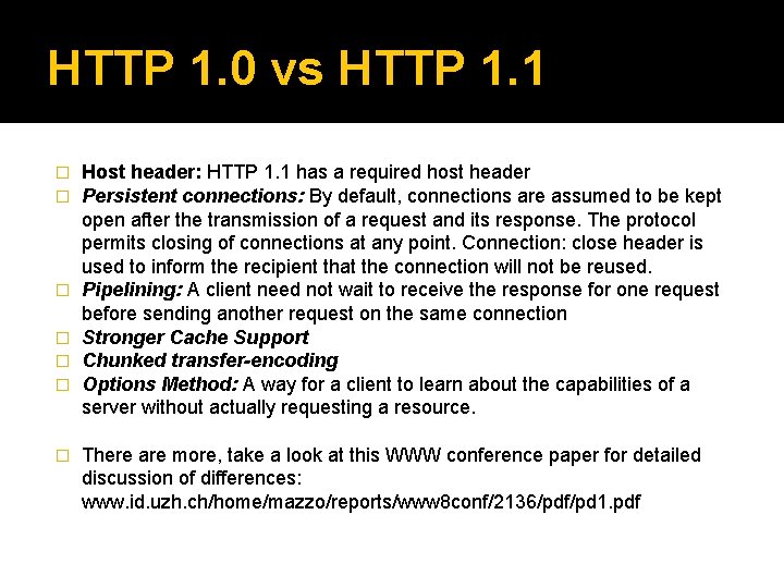 HTTP 1. 0 vs HTTP 1. 1 � � � � Host header: HTTP
