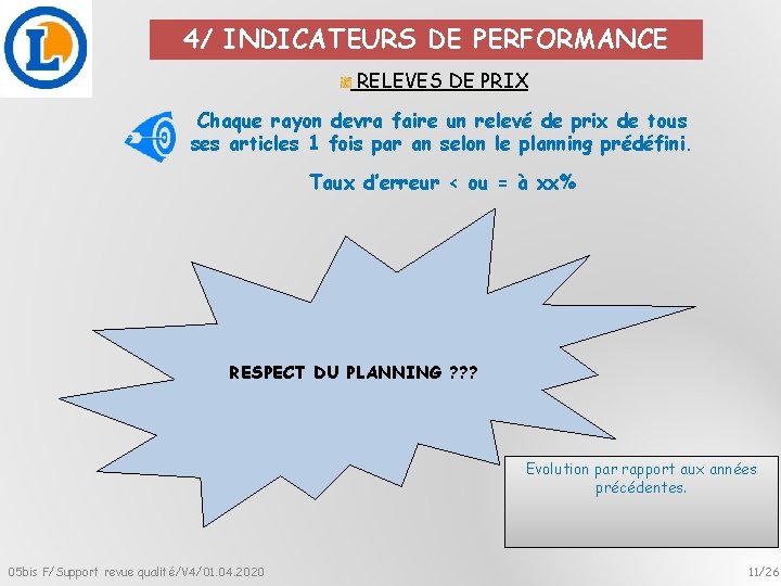 4/ INDICATEURS DE PERFORMANCE RELEVES DE PRIX Chaque rayon devra faire un relevé de