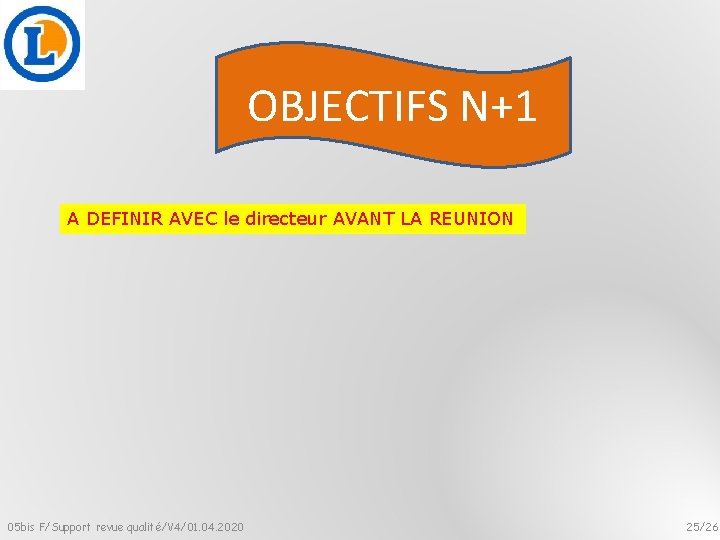 OBJECTIFS N+1 A DEFINIR AVEC le directeur AVANT LA REUNION 05 bis F/Support revue