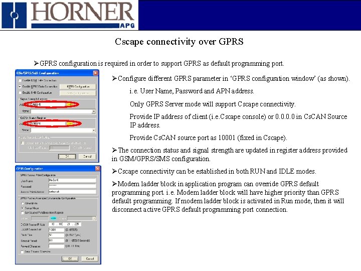 Cscape connectivity over GPRS ØGPRS configuration is required in order to support GPRS as