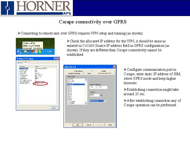 Cscape connectivity over GPRS ØConnecting to remote unit over GPRS requires VPN setup and