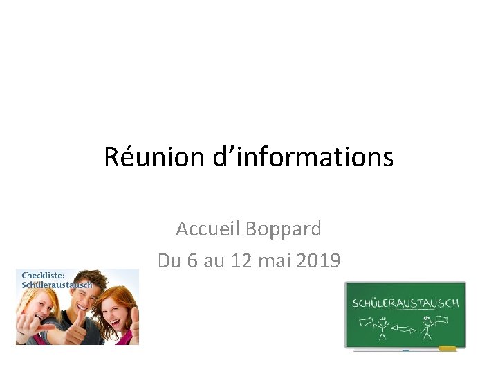 Réunion d’informations Accueil Boppard Du 6 au 12 mai 2019 