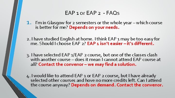 EAP 1 or EAP 2 - FAQs 1. I’m in Glasgow for 2 semesters