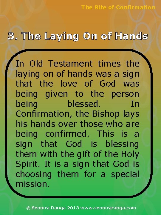 The Rite of Confirmation 3. The Laying On of Hands In Old Testament times