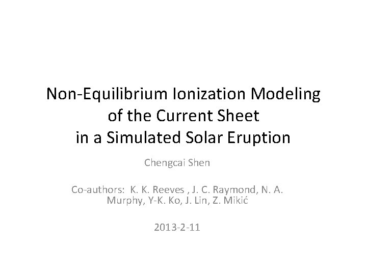 Non-Equilibrium Ionization Modeling of the Current Sheet in a Simulated Solar Eruption Chengcai Shen