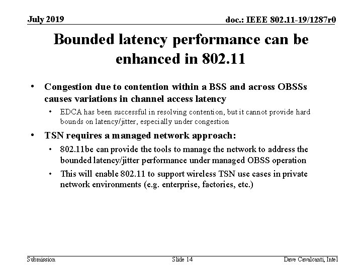 July 2019 doc. : IEEE 802. 11 -19/1287 r 0 Bounded latency performance can