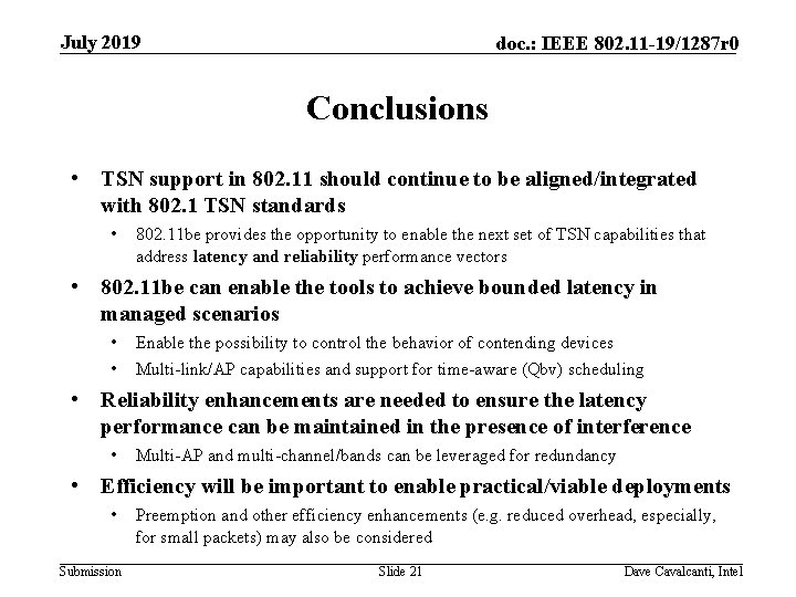 July 2019 doc. : IEEE 802. 11 -19/1287 r 0 Conclusions • TSN support