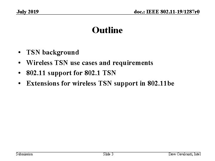 July 2019 doc. : IEEE 802. 11 -19/1287 r 0 Outline • • TSN