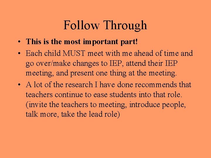 Follow Through • This is the most important part! • Each child MUST meet
