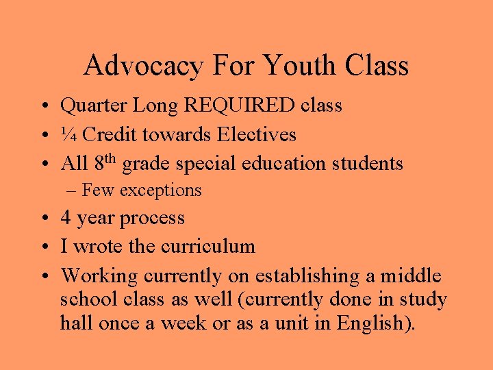 Advocacy For Youth Class • Quarter Long REQUIRED class • ¼ Credit towards Electives