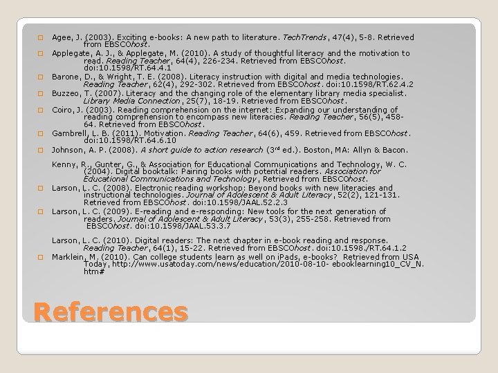 � � � � � Agee, J. (2003). Exciting e-books: A new path to