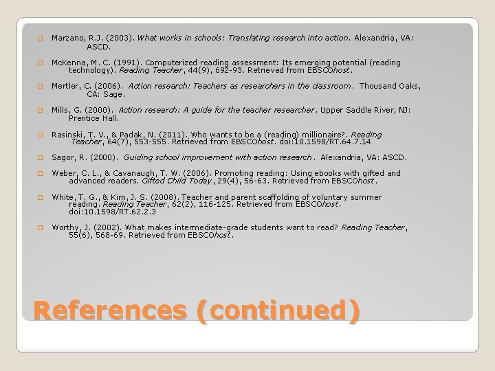 � Marzano, R. J. (2003). What works in schools: Translating research into action. Alexandria,