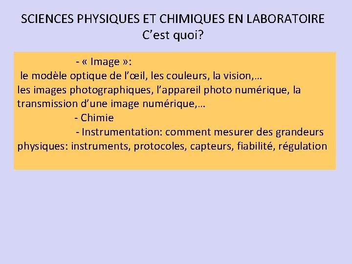 SCIENCES PHYSIQUES ET CHIMIQUES EN LABORATOIRE C’est quoi? - « Image » : le