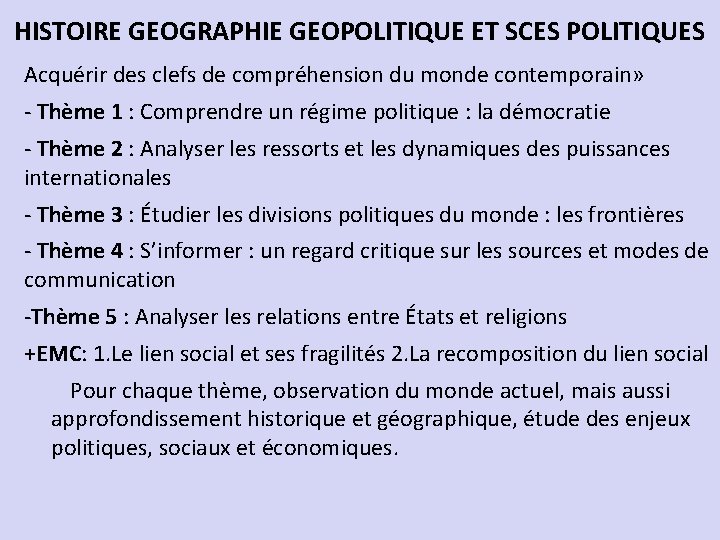 HISTOIRE GEOGRAPHIE GEOPOLITIQUE ET SCES POLITIQUES Acquérir des clefs de compréhension du monde contemporain»