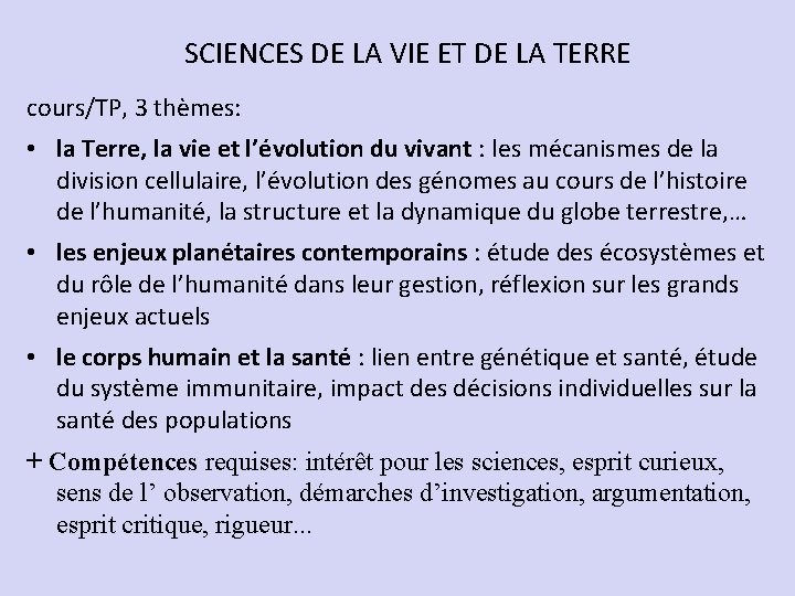 SCIENCES DE LA VIE ET DE LA TERRE cours/TP, 3 thèmes: • la Terre,