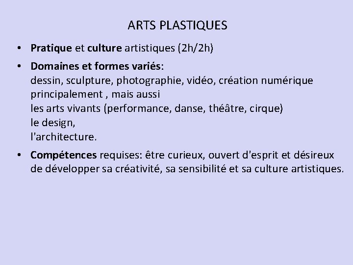 ARTS PLASTIQUES • Pratique et culture artistiques (2 h/2 h) • Domaines et formes