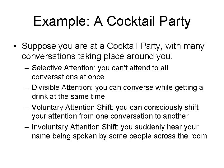Example: A Cocktail Party • Suppose you are at a Cocktail Party, with many Example: A Cocktail Party • Suppose you are at a Cocktail Party, with many