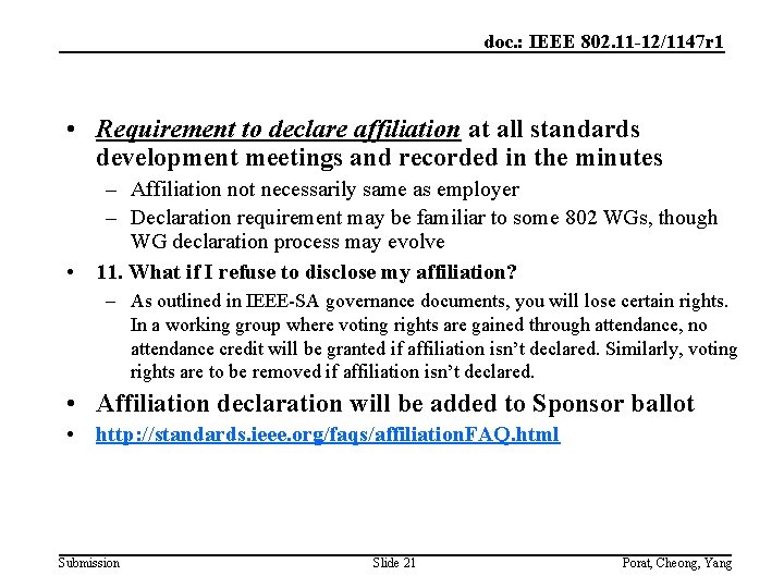 doc. : IEEE 802. 11 -12/1147 r 1 • Requirement to declare affiliation at