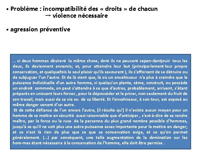  • Problème : incompatibilité des « droits » de chacun → violence nécessaire