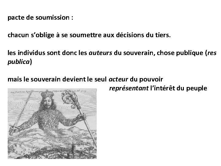 pacte de soumission : chacun s’oblige à se soumettre aux décisions du tiers. les